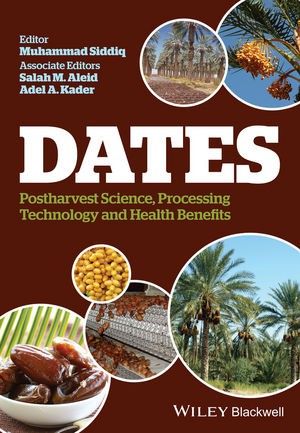 Dates: Postharvest Science, Processing Technology and Health Benefits